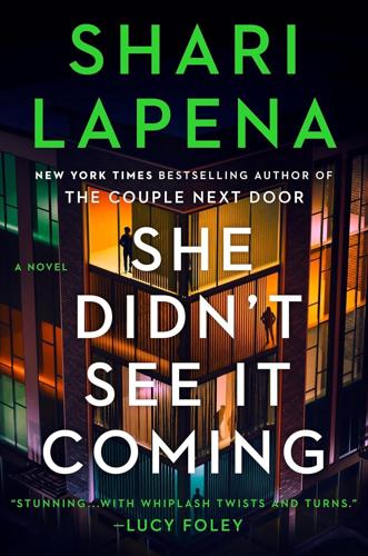 She Didnt See It Coming -- Shari Lapena