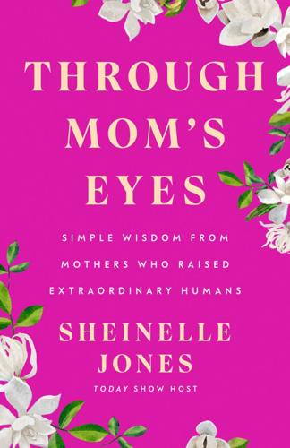 "Through Mom's Eyes," by Sheinelle Jones.