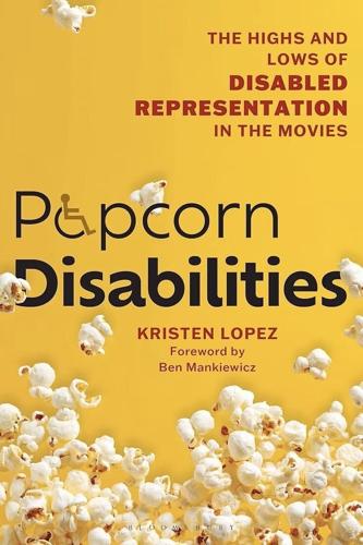 Kristen Lopez is a film critic and author of“ Popcorn Disabilities: The Highs and Lows of Disabled Representation in the Movies.”.