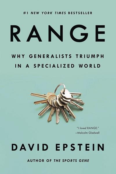 “Range Why Generalists Triumph in a Specialized World” by David Epstein._CMYK.jpg
