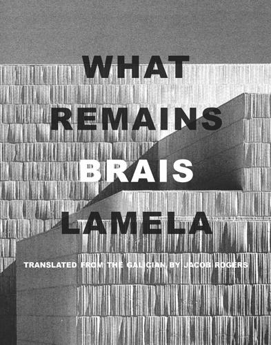 What Remains -- Brais Lamela.jpg