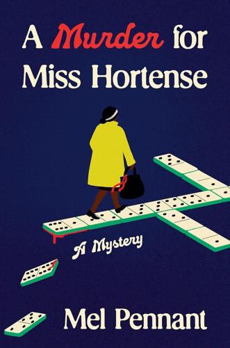 A Murder for Miss Hortense -- Mel Pennant