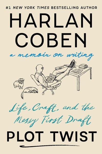 "Plot Twist: Life, Craft, and the Messy First Draft: A Memoir on Writing," by Harlan Coben.