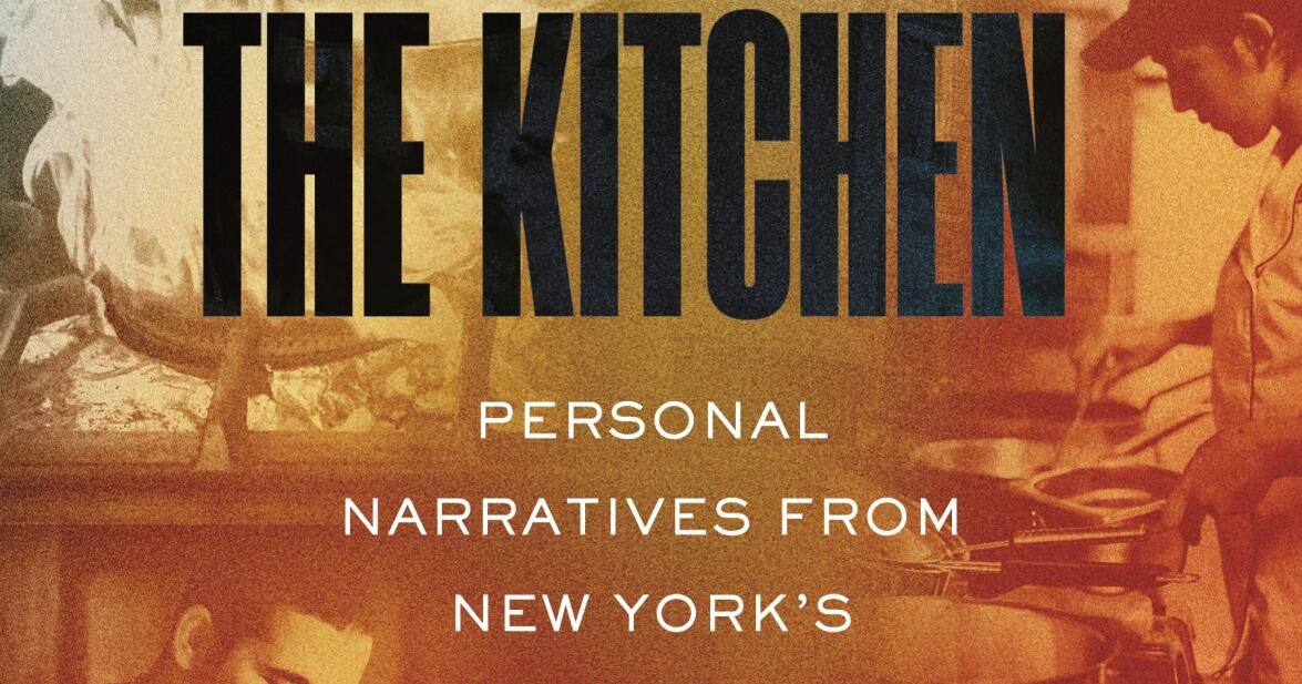 Book review: 'Voices from the Kitchen' reveals restaurants' necessary link to immigration