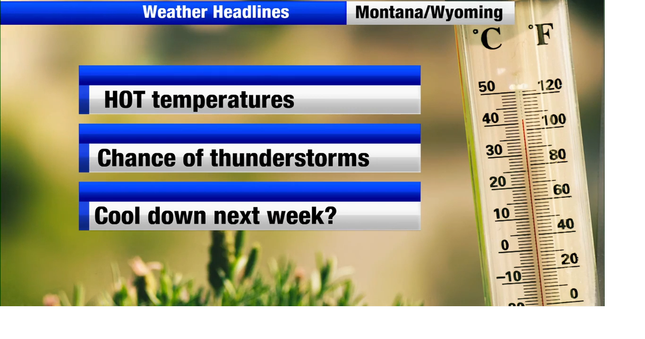 Near record heat with more heat advisories in place in Montana ...