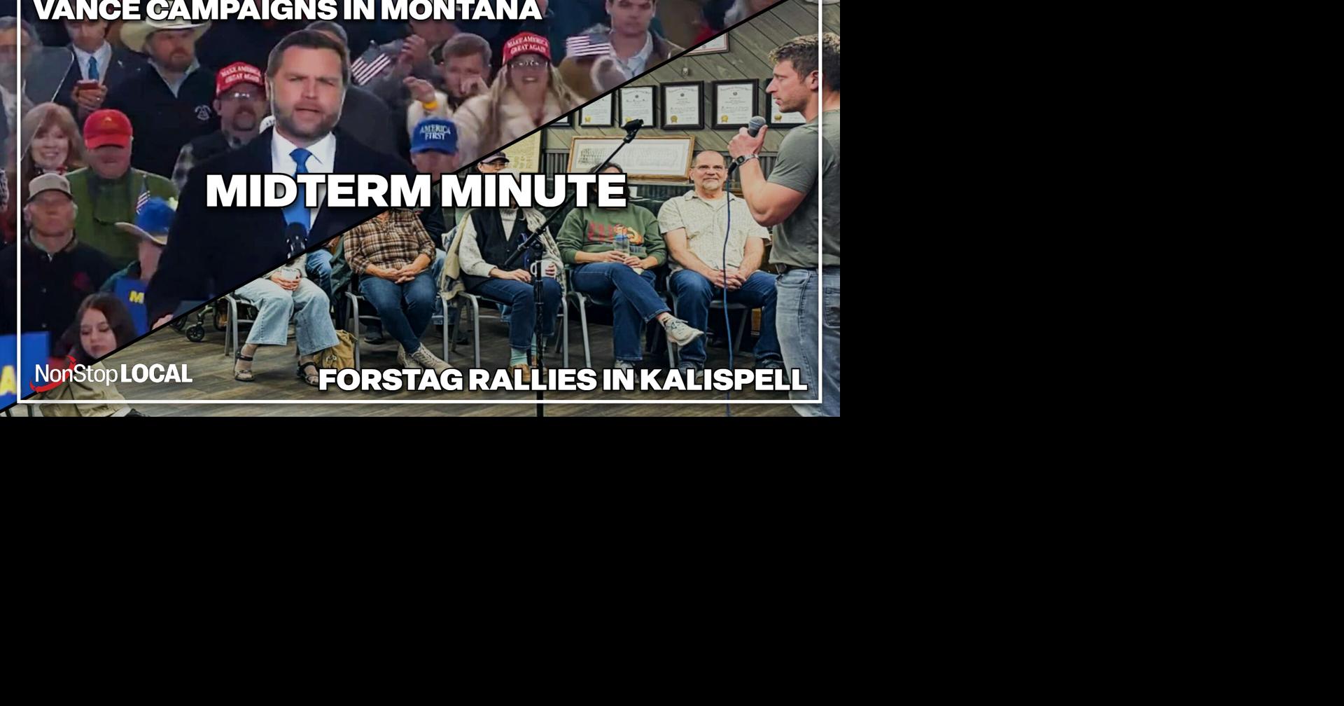 Vance in Montana, Forstag Rallies in Kalispell | Midterm Minute for Oct ...