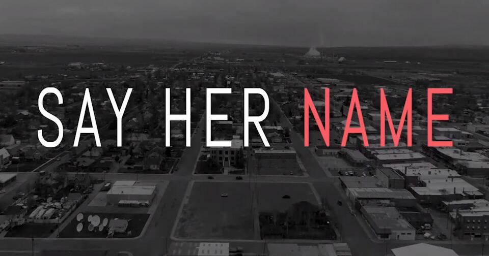 'Say Her Name' documentary film premieres | Missoula News