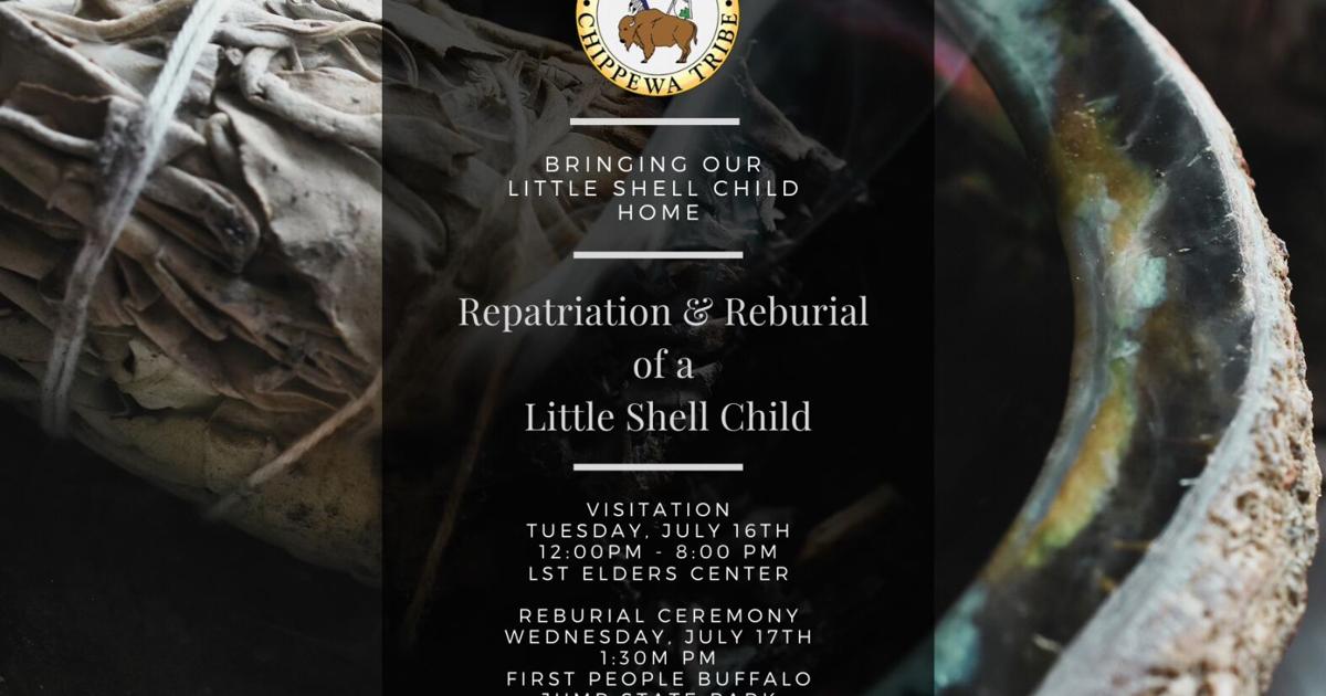 The Little Shell Little Shell Tribe to hold reburial ceremony for repatriated child ...