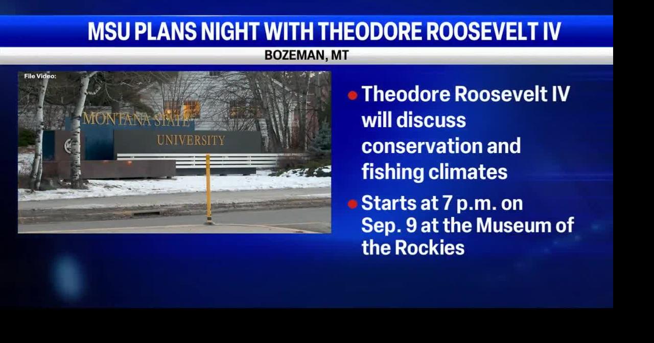 Montana State University to host event with Theodore Roosevelt IV