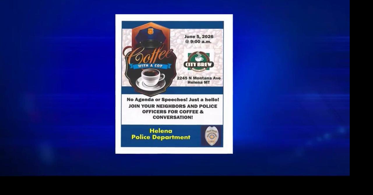 Coffee with a Cop event in Helena Helena News