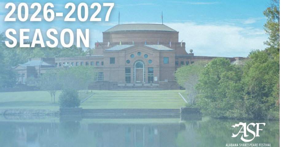 Alabama Shakespeare Festival Announces 2026-2027 Season Subscriptions On Sale Now