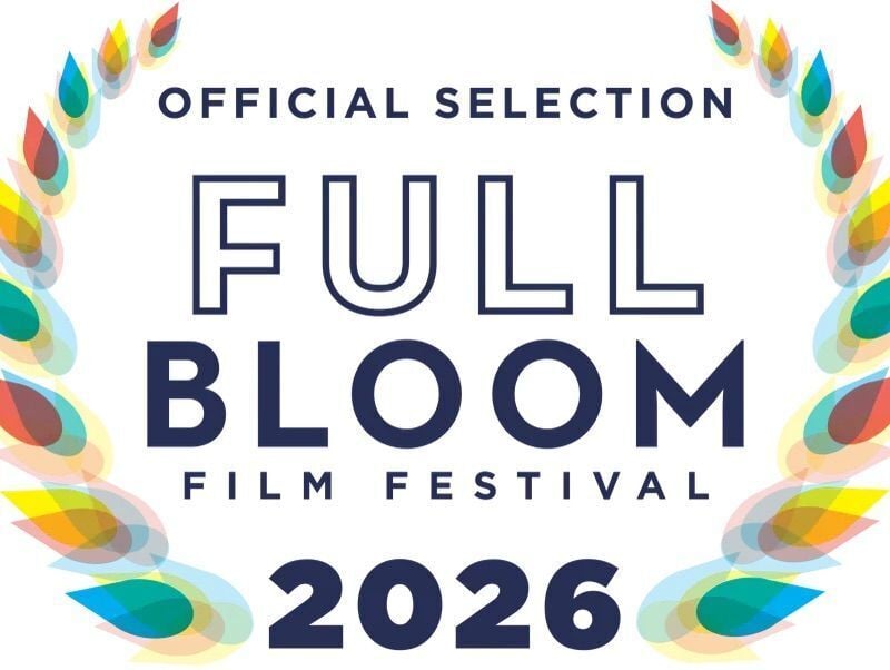 Full Bloom Film Festival Announces Official Selections For The 2026 Festival