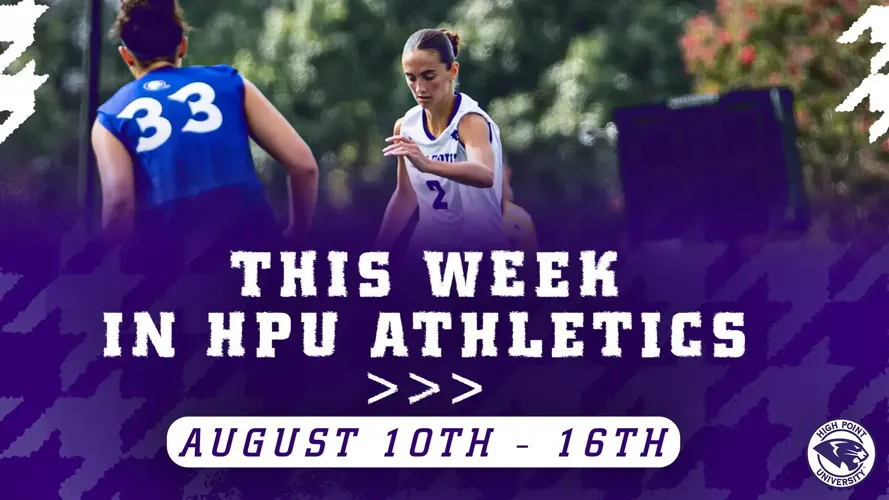 This Week in HPU Athletics (8/10-8/16)