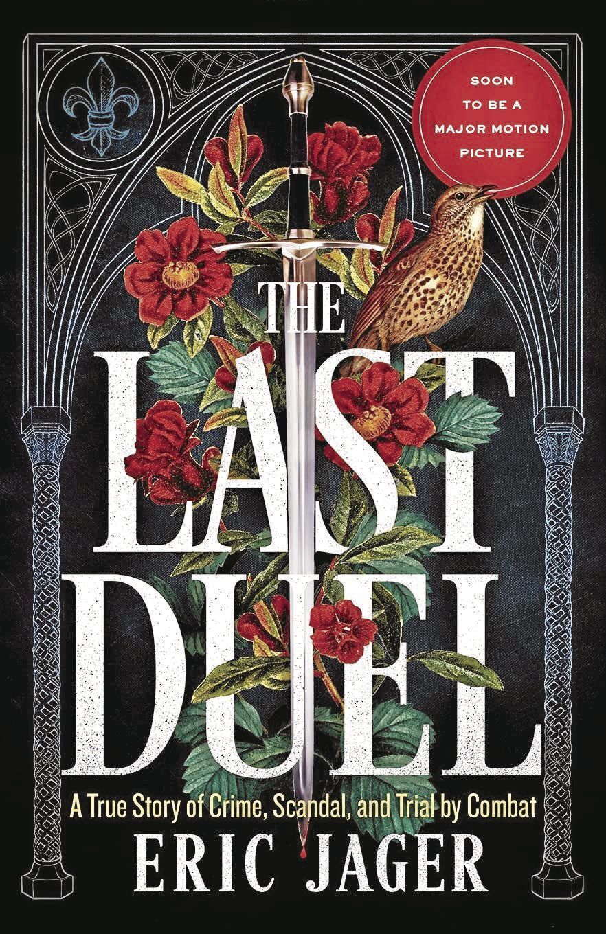 The Last Duel: A True Story of Crime, Scandal, and Trial by Combat in  Medieval France by Eric Jager