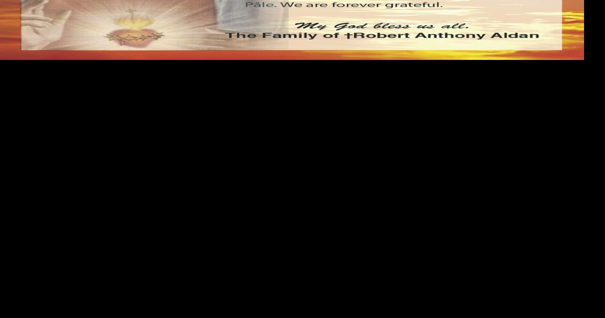 Message of Appreciation †Robert Anthony Aldan Obituaries