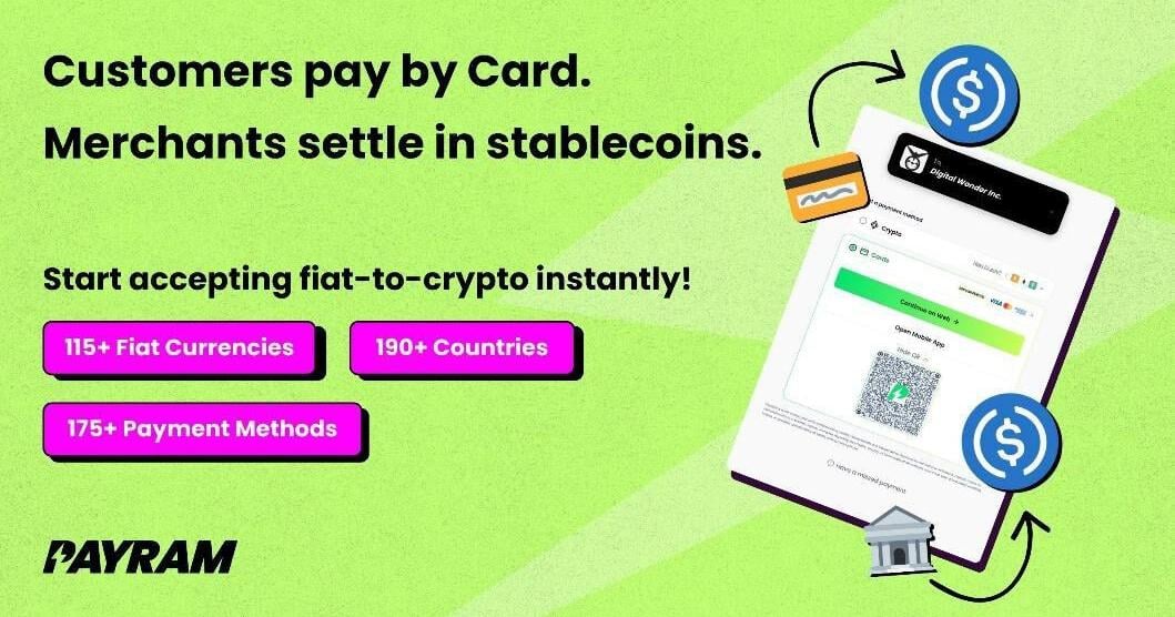 PayRam's Card-to-Crypto Onramp Goes Live Globally: Customers Pay by Card, Merchants Settle in Stablecoins, 175+ Payment Methods Supported