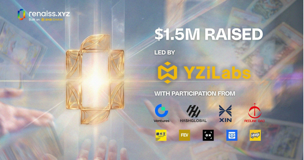 Renaiss Secures $1.5M in First Round Led by YZi Labs to Build Trustless Infrastructure for Real-World Collectibles