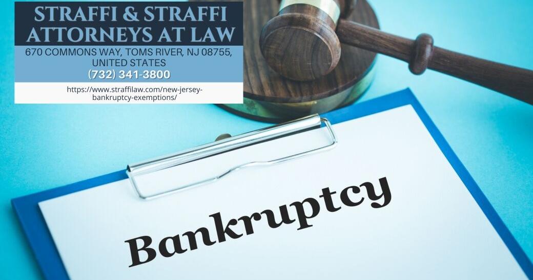 New Jersey Bankruptcy Attorney Daniel Straffi Jr. Explains Exemptions Available to Bankruptcy Filers in New Jersey