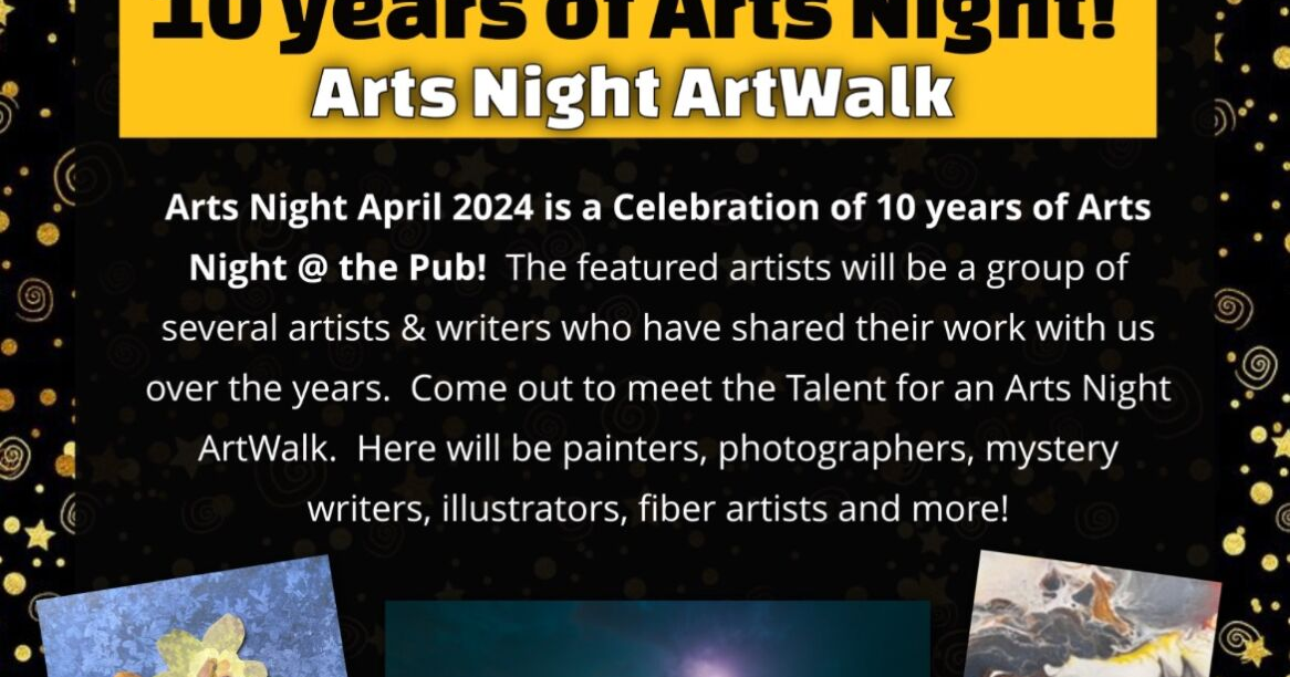 10 years of Arts Night! Arts Night ArtWalk celebrates a decade of artistic expression and creativity at The Pub - Vimarsana News
