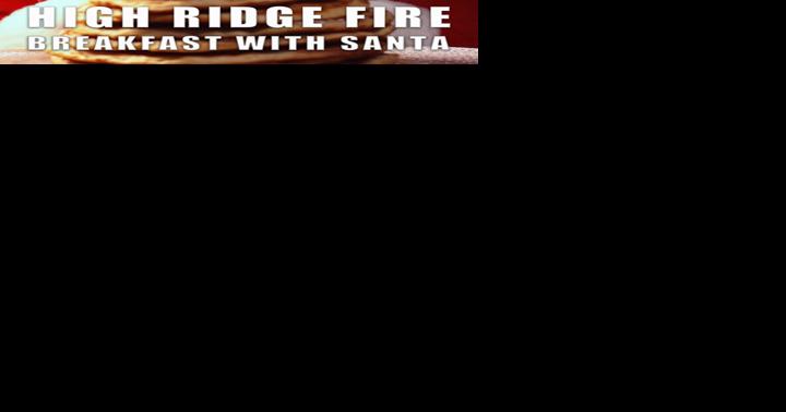 High Ridge Fire to hold breakfast with Santa Dec. 16 | Local Events - Vimarsana News