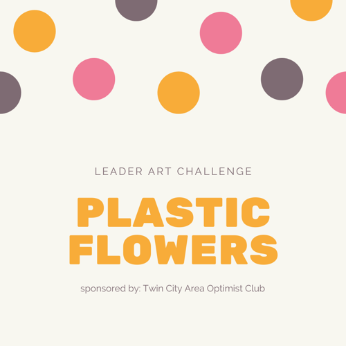 Leader Art challenge plastic flowers.png