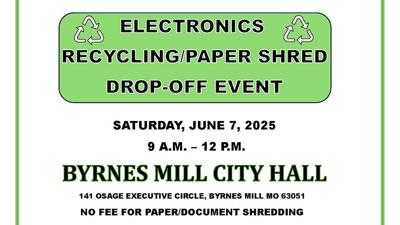 Byrnes Mill will hold an electronic recycling and paper shredding drop-off event on Saturday, June 7.