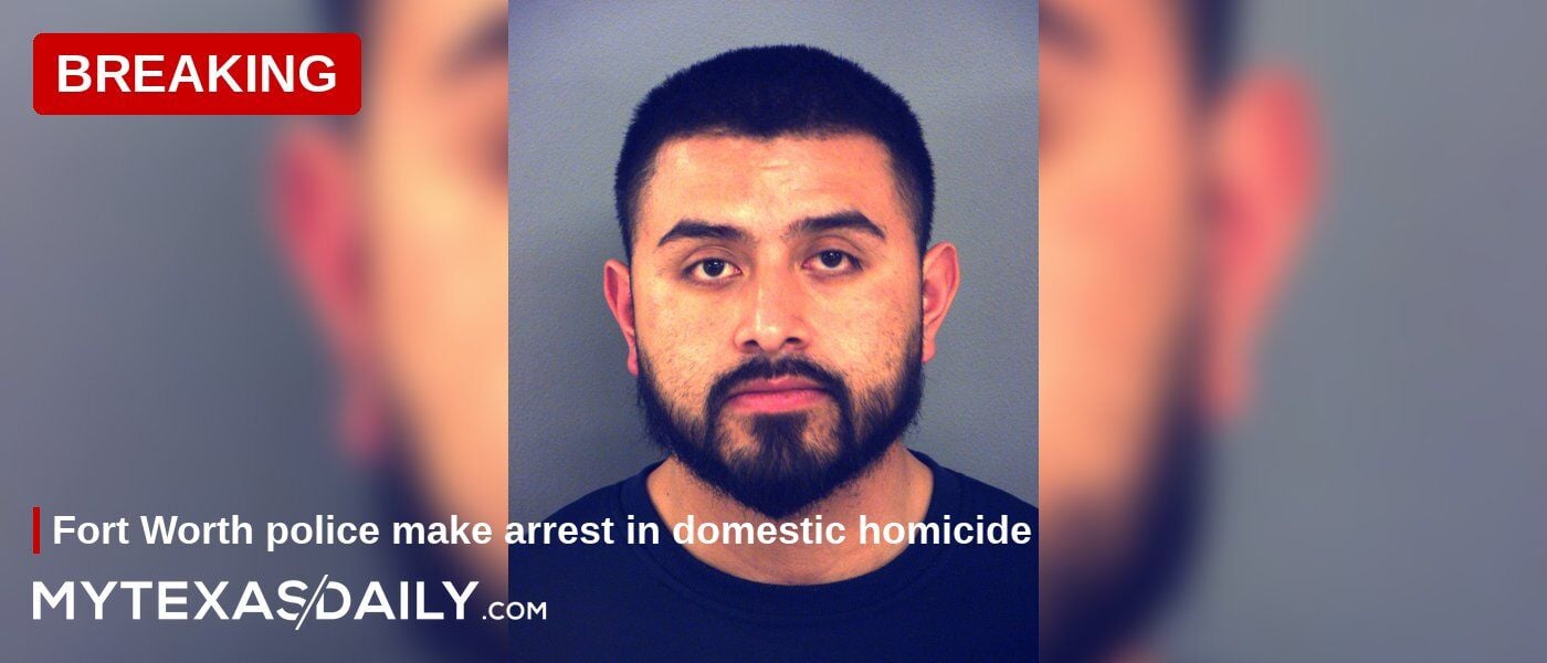 BREAKING: Fort Worth police make arrest in domestic-related homicide ...