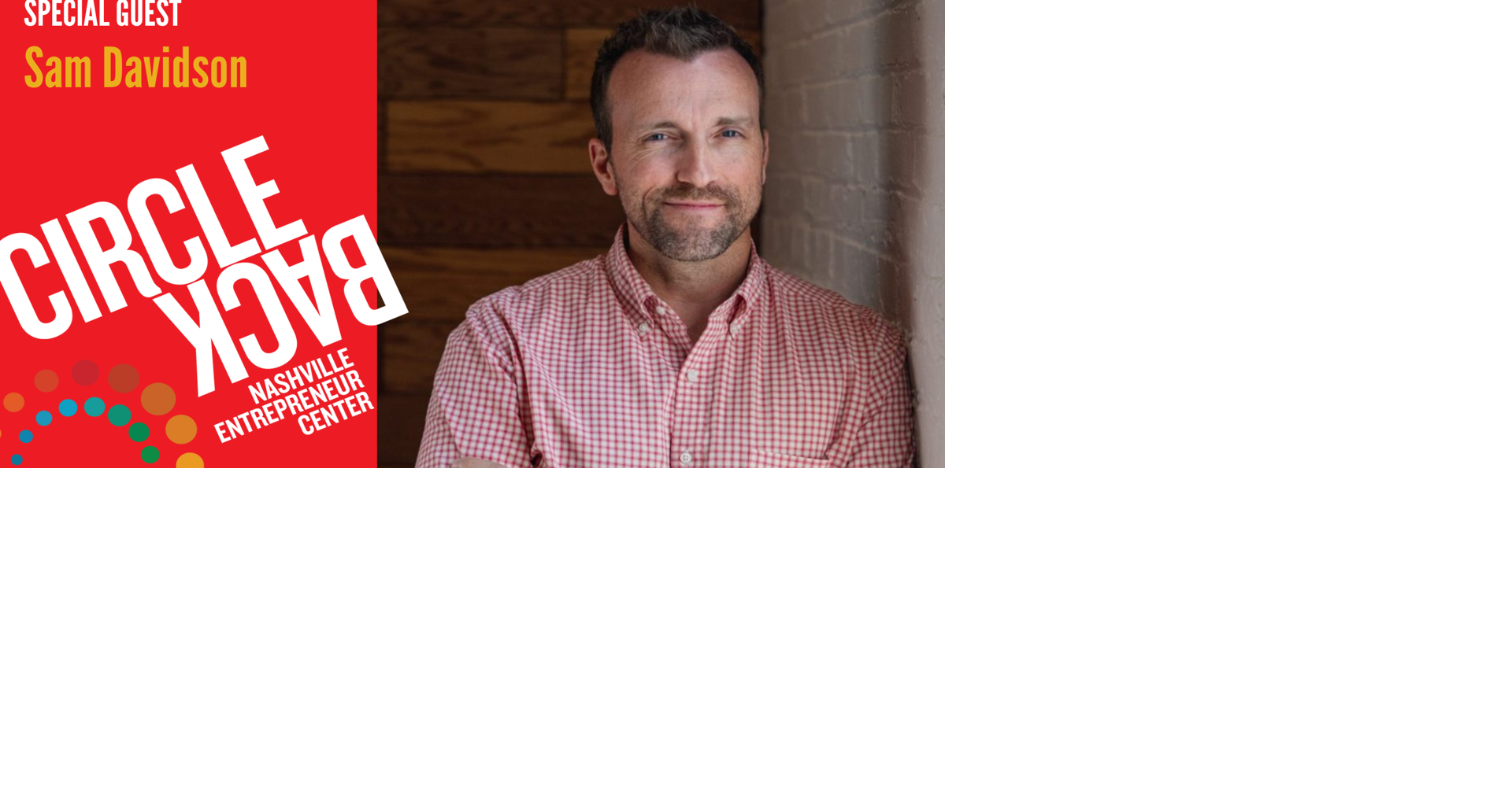 Circle Back: EC CEO Sam Davidson on his entrepreneurial journey ...