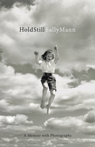 Photographer Sally Mann's memoir <i>Hold Still</i> is stark, disturbing and beautiful