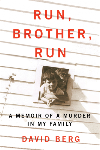In an astonishing memoir, David Berg pieces together his brother's life and death