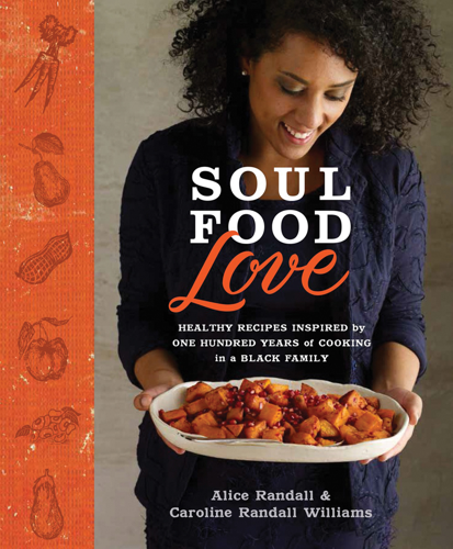 Alice Randall and Caroline Randall Williams remember the kitchens of their ancestors — and offer healthful versions of family staples