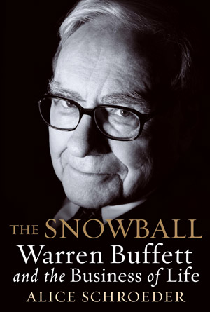 Alice Schroeder Turns Up No Dirt in <i>The Snowball</i>, a New Biography of Warren Buffett
