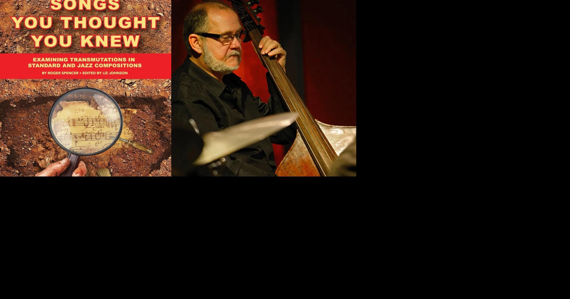 Roger Spencer Distinguishes Jazz Myth From Fact