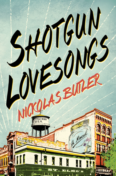 Nickolas Butler's <i>Shotgun Lovesongs</i> sends four small-town friends into a tangle of heartbreak