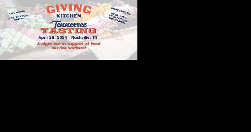 Giving Kitchen's Tennessee Tasting Returns - Vimarsana News