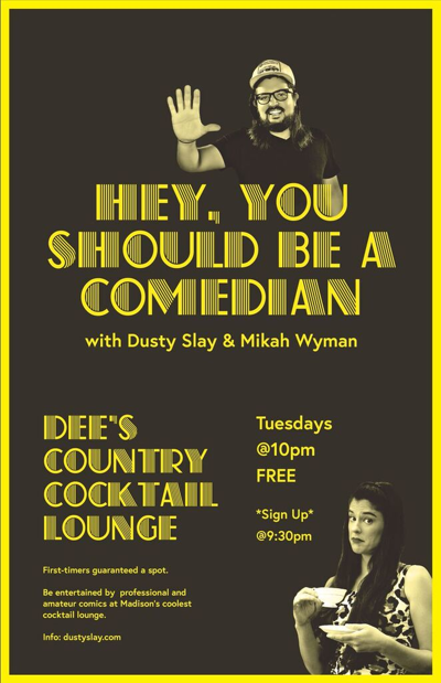 'Hey, You Should Be a Comedian' feat. Dusty Slay and Mikah Wyman