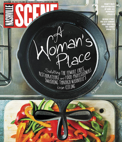 Saluting the female chefs, restaurateurs and food professionals smashing through Nashville’s iron ceiling