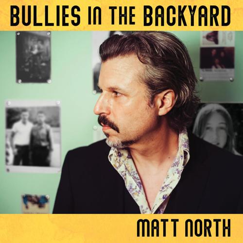 album art Matt North Bullies in the Backyard