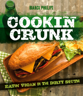 Cookin' Crunk: Eatin' Dirty (and Vegan) in the Dirty South