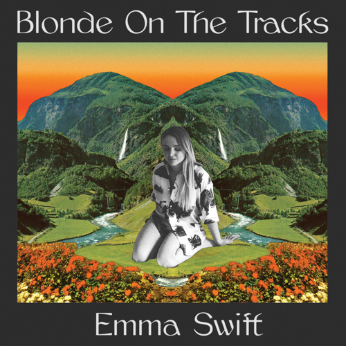 Emma Swift Salutes Many Sides of Dylan on <i>Blonde on the Tracks</i>