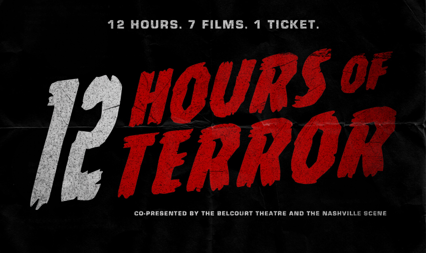 The Belcourt Unleashes 12 Hours Of Terror Details Film Tv Nashvillescene Com<script async src=