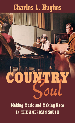Author Charles L. Hughes takes a swing at conventional wisdom about country, soul and race