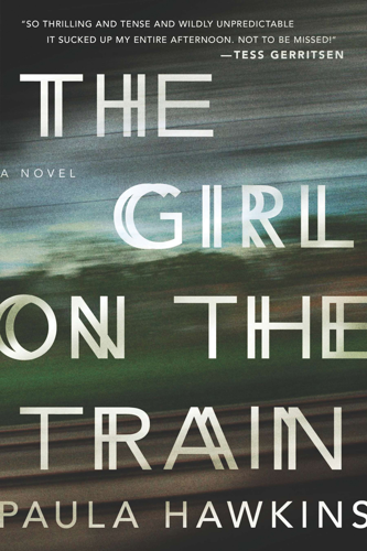 <i>The Girl on the Train</i>, Paula Hawkins' debut thriller, is an enthralling tour de force