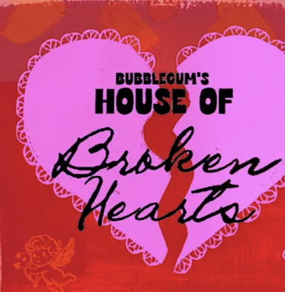 Bubblegum's House of Broken Hearts