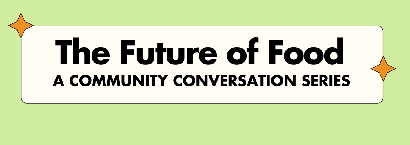 Future of Food Conversation Series