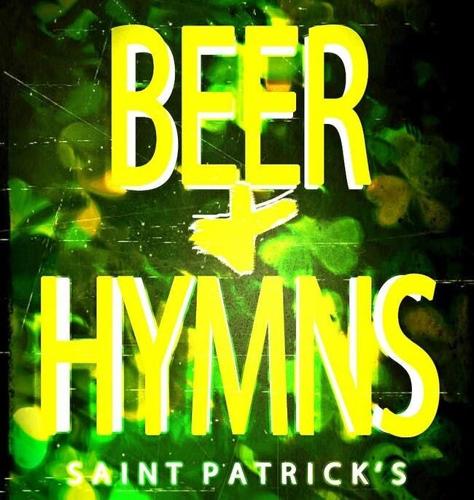 Beer Hymns St Pattys