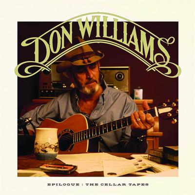 Cover art for 'Epilogue: The Cellar Tapes,' featuring a vintage color photograph of the late Don Williams working on writing a song with his acoustic guitar.
