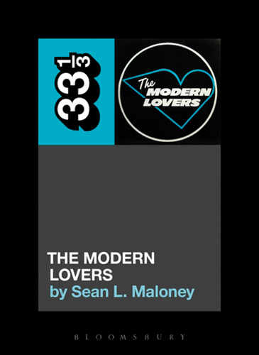 Author Event With Sean L. Maloney, Author of <i>33 1/3: The Modern Lovers'</i> The Modern Lovers