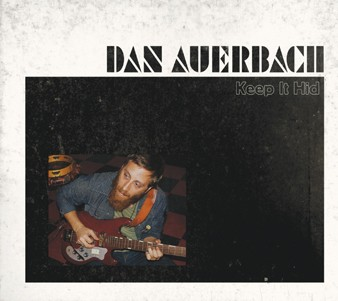 From the Pile: Dan Auerbach's <i>Keep It Hid</i>