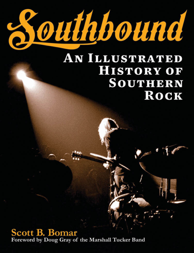 Scott B. Bomar talks about his book <i>Southbound: An Illustrated History of Southern Rock</i>